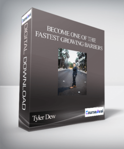 Tyler Dew - Become One Of The Fastest Growing Barbers