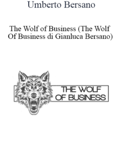 Umberto Bersano - The Wolf of Business