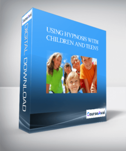 Using Hypnosis with Children and Teens