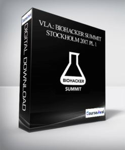 VLA.: Biohacker Summit Stockholm 2017. PL 1