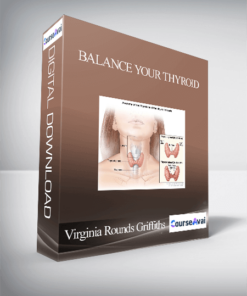 Virginia Rounds Griffiths - Balance Your Thyroid