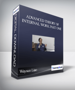 Waysun Liao - Advanced Theory of Internal Work Part One