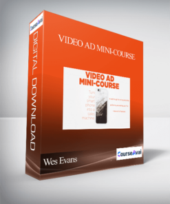 Wes Evans - Video Ad Mini-Course
