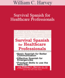 William C. Harvey - Survival Spanish for Healthcare Professionals