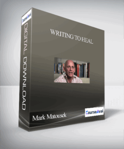 Writing To Heal With Mark Matousek