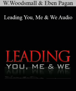 Wyatt Woodsmall & Eben Pagan – Leading You, Me & We Audio