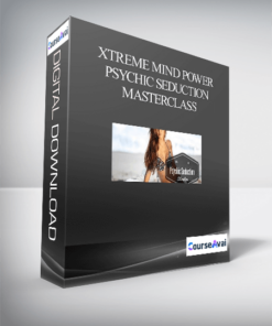 Xtreme mind Power - Psychic Seduction Masterclass