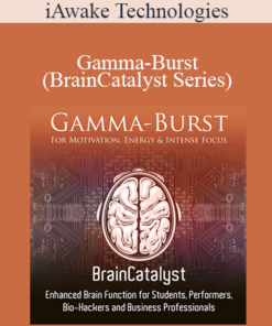 iAwake Technologies - Gamma-Burst (BrainCatalyst Series) [1 Manual (PDF) + 6 Audios (3 WAVs + 3 MP3s)]