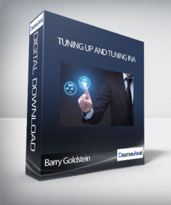 Barry Goldstein - Tuning up and Tuning In: How to Align and Shine in the New World Utilizing Music