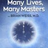 Many Lives, Many Masters Online Course  -  Brian L. Weiss M.D.