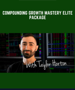 Compounding Growth Mastery Elite Package Taylor Horton  -  Simpler Trading
