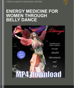 Energy Medicine for Women through Belly Dance  -  Titanya Monique Dahlin