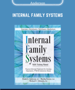 Internal Family Systems  -  Richard Schwartz & Frank Anderson