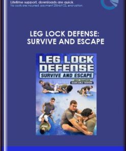 Leg Lock Defense: Survive And Escape   -  Giancarlo Bodoni