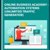 Online Business Academy  - Automation Systems (Unlimited Traffic Generator)  -  Dave Nick