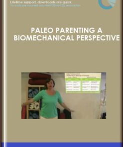 Paleo Parenting A Biomechanical Perspective  -  Katy Bowman