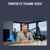 Phonton FX Trading (2023) - Phonton