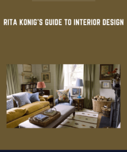 Rita Konig's Guide to Interior Design  -  Rita Konig