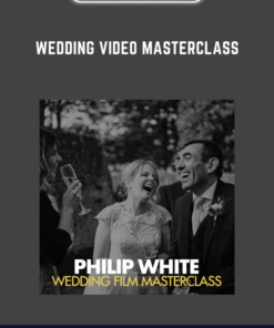 Wedding Video Masterclass  -  Philip White