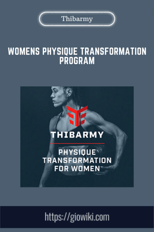 Womens Physique Transformation Program  -  Thibarmy