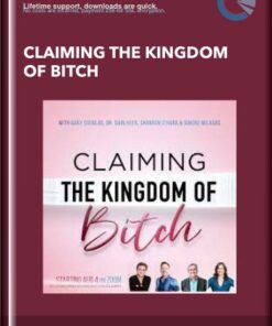 Claiming the Kingdom of Bitch  -  Gary Douglas and Others
