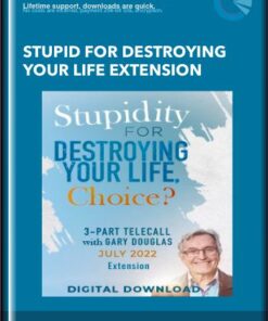 Stupid for Destroying Your Life Extension  -  Gary M. Douglas