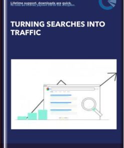 TURNING SEARCHES INTO TRAFFIC  -  Justin Borge