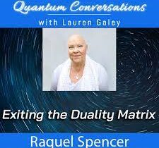 Exiting the Duality Matrix 2023 - Raquel Spencer