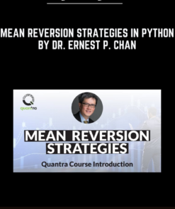 Mean Reversion Strategies In Python by Dr. Ernest P. Chan - Quantinsti Quantra