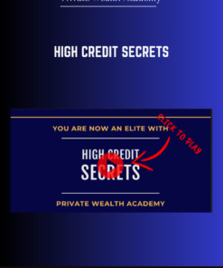 High Credit Secrets - Private Wealth Academy
