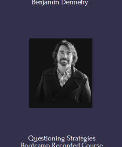 Questioning Strategies Bootcamp Recorded Course 2023 - Benjamin Dennehy -Sales Matrix Courses