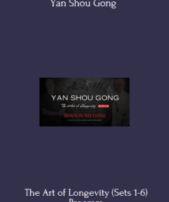 The Art of Longevity (Sets 1-6) Program By Yan Shou Gong