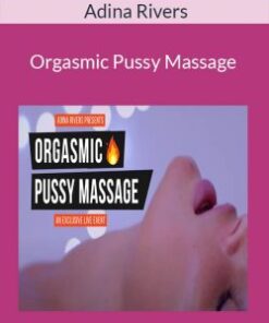 Adina Rivers – Orgasmic Pussy Massage