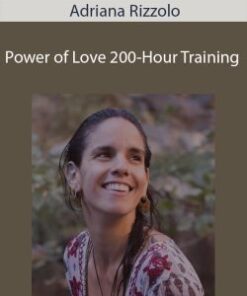 Adriana Rizzolo – Power of Love 200-Hour Training