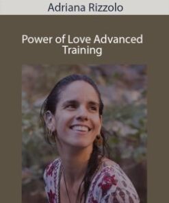 Adriana Rizzolo – Power of Love Advanced Training