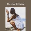 Adriana Rizzolo The Love Recovery 250x343 1 » Courses[GB]