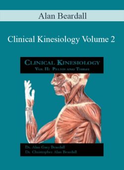 Alan Beardall – Clinical Kinesiology Volume 2
