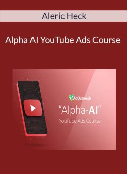 Aleric Heck – Alpha AI YouTube Ads Course