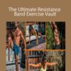 Align Method The Ultimate Resistance Band Exercise Vault 250x343 1 » Courses[GB]