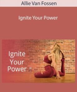 Allie Van Fossen – Ignite Your Power