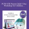 Anat Baniel – PCW-STR Parent Child 5 Day Workshop for Children with Special Needs Streaming Video