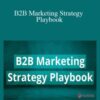 Andrei Zinkevich Vladimir Blagojevic B2B Marketing Strategy Playbook 250x343 1 » Courses[GB]