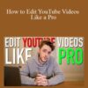 Andy Edit A Course – How to Edit YouTube Videos Like a Pro