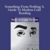 Angelo Stagnaro Something From Nothing A Guide To Modern Cold Reading 250x343 1 » Courses[GB]