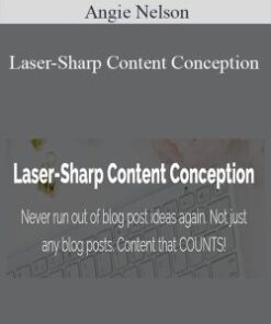 Angie Nelson – Laser-Sharp Content Conception