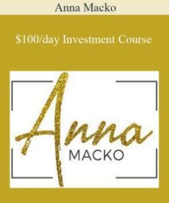 Anna Macko – $100/day Investment Course