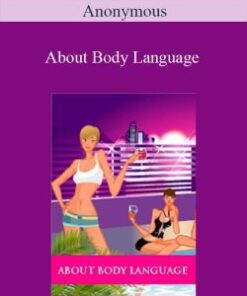 Anonymous – About Body Language