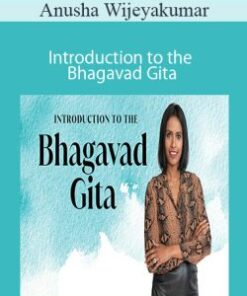 Anusha Wijeyakumar – Introduction to the Bhagavad Gita