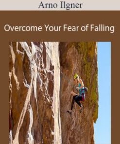 Arno Ilgner – Overcome Your Fear of Falling