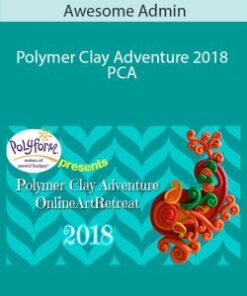 Awesome Admin – Polymer Clay Adventure 2018 – PCA